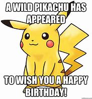 Image result for Pikachu Happy Birthday Meme