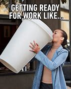 Image result for Getting to Work On Time Meme