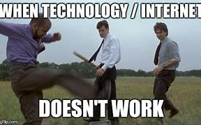 Image result for When Technology Doesn't Work Meme