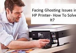 Image result for HP Printer Ghost Image