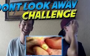 Image result for Don't Look Away Challenge