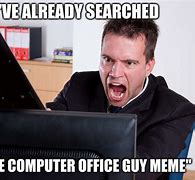 Image result for Someone Getting Mad at Computer Meme
