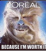 Image result for Because I'm Worth It Meme
