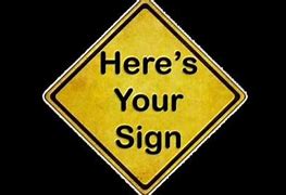 Image result for Here's Your Sign