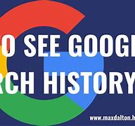 Image result for How to Check My Search History