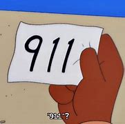 Image result for Call 911 for You Meme