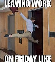 Image result for Leaving Work Early Funny