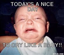 Image result for Crying Blue Baby Burning Meme