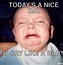 Image result for Sad Crying Baby Meme