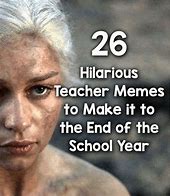 Image result for Teacher of the Year Meme
