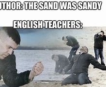 Image result for English Teacher Sand Meme