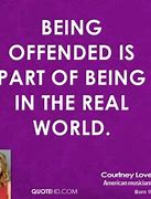 Image result for Easily Offended Quotes