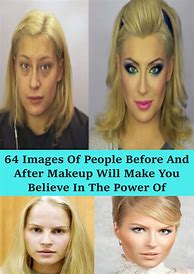 Image result for Before and After Makeup Memes