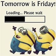 Image result for Minion Friday Eve