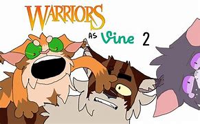 Image result for Warrior Cats Vines