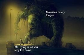 Image result for Swamp Moster Meme