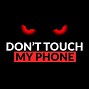 Image result for Don't Touch My Phone Green