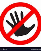 Image result for Stop Do Not Touch Sign