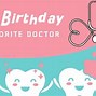 Image result for Doctor Birthday Meme
