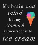 Image result for Ice Cream Quotes Funny