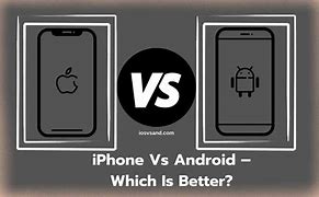 Image result for iPhone vs Android Debate
