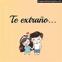 Image result for Te Extrano Vuelve