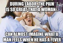 Image result for Labor Birth Memes Funny