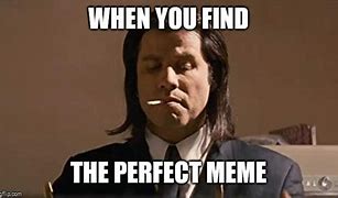 Image result for Meme the Application Is Perfect