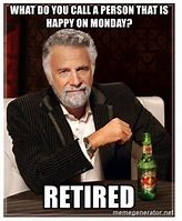 Image result for Hilarious Retirement Memes