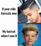 Image result for 8 Year Old Haircut Meme