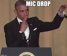 Image result for Mic Drop Meme Template