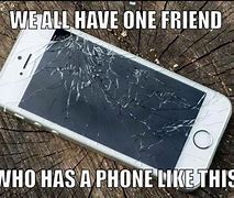 Image result for iPhone Cracked Meme