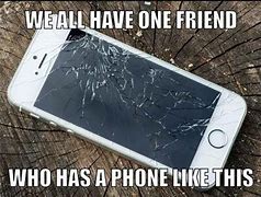 Image result for Cracked Phone Meme