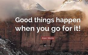 Image result for Go for It Quotes
