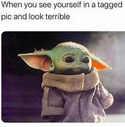 Image result for You Look Terrible Meme