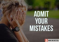 Image result for Admit Your Mistakes