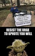 Image result for Yoda Change My Mind Meme