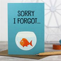 Image result for Sorry Completely Forgot