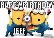 Image result for Happy Birthday Jeff Funny