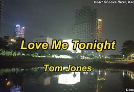 Image result for Tom Jones Love Me Tonight