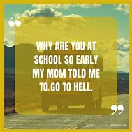 Image result for Funny School Quotes