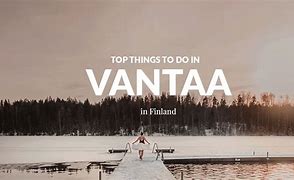 Image result for What's a Vantaa