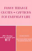 Image result for Teenager Quotes Relatable
