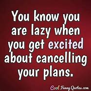 Image result for Funny Lazy Quotes