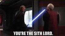 Image result for Not From a Sith Lord Meme