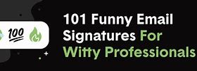 Image result for Funny Email Signatures