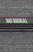 Image result for No Signal Glitch Wallpaper