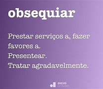 Image result for obsequiar