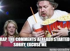 Image result for Excuse Me the Comments Started Meme