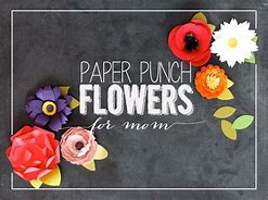 Image result for Paper Punch Flowers